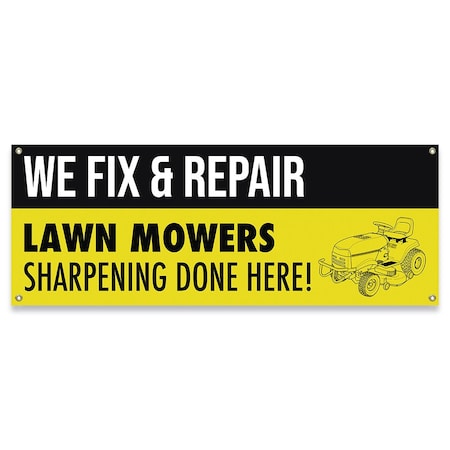 Signmission We Fix & Repair Lawn Mowers Sharpening Done Here Banner Concession Stand Food Truck Single Sided B-30185
